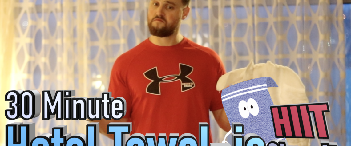 30 Minute Hotel Towel-ie HIIT Circuit